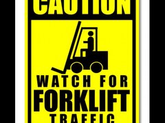 Sign caution watch for forklift traffic